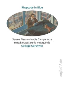 Rhapsody in blue : des mots sur la musique de George Gershwin