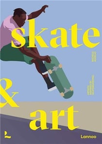Skate & art : Artists inspired by skateboarding