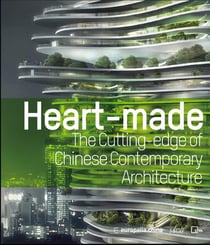 Heart-made (version anglaise) - the cutting-edge of chinese contemporary architecture