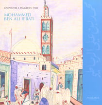 Mohammed ben ali r'bati, un peintre à tanger en 1900