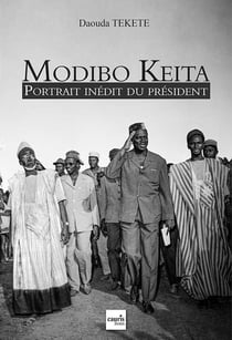 Modibo Keita - portrait inédit du président