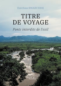 Titre de voyage : Ponts interdits de l'exil