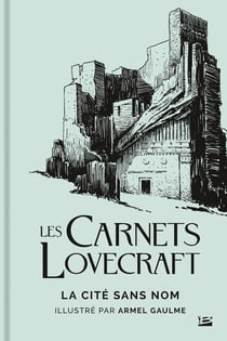 Les carnets Lovecraft : La cité sans nom