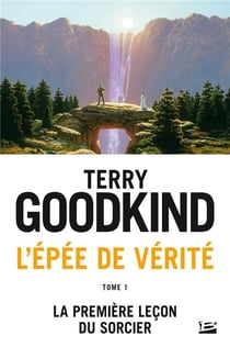 L'Épée de vérité Tome 1 : la première leçon du sorcier