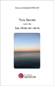 Trois secrets - les rêves en verre