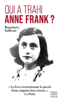 Qui a trahi Anne Frank ? le livre reconstituant le puzzle d'une enquête hors norme
