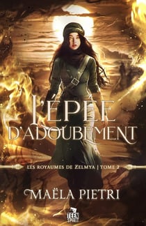 Les royaumes de Zelmya Tome 2 : L'Épée d'adoubement