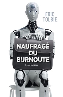 Naufragé du Burnoute : Essai romancé