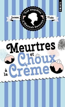 Les enquêtes d'Hannah Swensen Tome 10 : Meurtres et choux à la crème