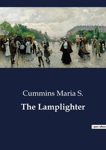 The Lamplighter : A Tale of Resilience and Redemption