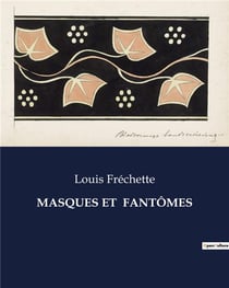 MASQUES ET FANTÔMES : Les mystères de l'âme dévoilés à travers le prisme du surnaturel