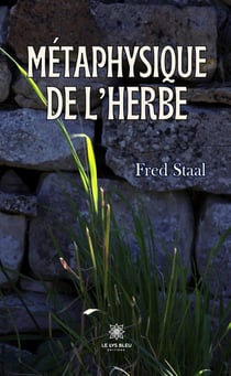 Métaphysique de l'herbe