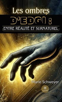 Les ombres d'Edgi : entre réalité et surnaturel