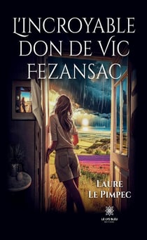 L'incroyable don de Vic Fezansac