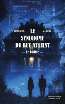 Le syndrome du but atteint : Le fusible