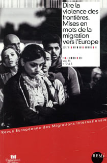 DIRE LA VIOLENCE DES FRONTIERES. MISES EN MOTS DE LA MIGRATION VERS L EUROPE
