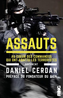 Assauts - au coeur des commandos qui ont abattu les terroristes