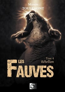 Les fauves, rebellion tome 4