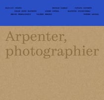 Arpenter, photographier