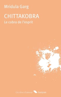 Chittakobra : le cobra de l'esprit