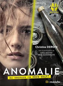 Anomalie - au secours ma mère boit !
