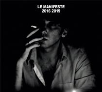 Le manifeste : 2016-2019 ni dieu ni maître