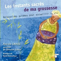 Les instants sacrés de ma grossesse