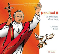 Jean-Paul II - le messager de la paix
