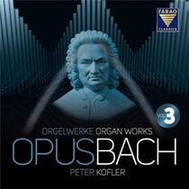 Opus Bach - Oeuvres pour orgue Volume 3