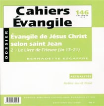Cahiers de l'Evangile n.146 : Evangile de Jésus Christ selon saint Jean 2