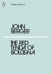 John berger the red tenda of bologna
