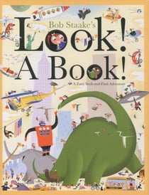 Look ! a book ! - a zany seek-and-find adventure
