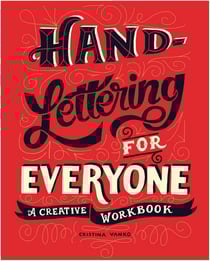 Hand-Lettering for Everyone: A Creative Workbook /anglais