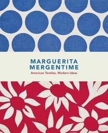 Marguerita Mergentime : american textiles