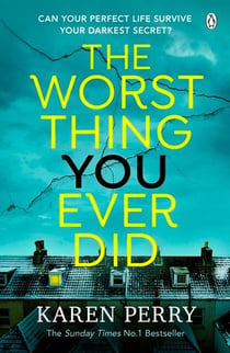 The Worst Thing You Ever Did