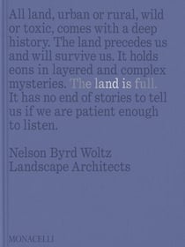 The Land Is Full: Nelson Byrd Woltz Landscape Architects