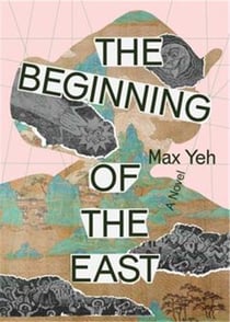 Max Yeh : The beginning of the east