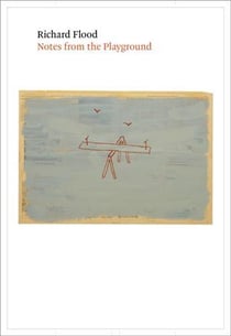 Richard flood notes from the playground