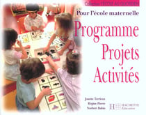 Programmes projets activites pour l'ecole maternelle