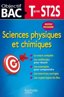 Objectif bac : sciences physiques et chimiques - terminale ST2S