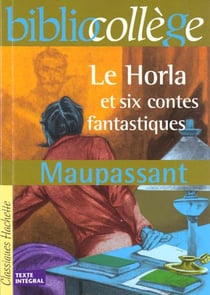 Le Horla et six contes fantastiques
