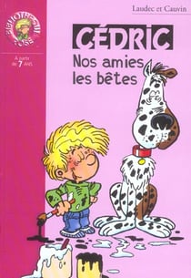 Cédric Tome 11 : nos amies les bêtes
