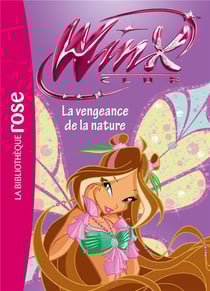Winx club t.42 - la vengeance de la nature
