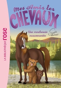 Mes amis les chevaux Tome 5 : une randonnée mouvementée