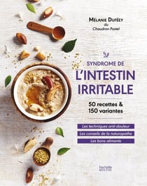 Syndrôme de l'intestin irritable - 50 recettes & 150 variantes