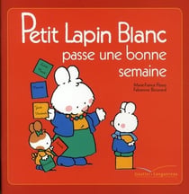 Petit Lapin Blanc passe une bonne semaine