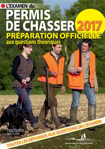L'examen du permis de chasser 2017