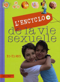Encyclopédie de la vie sexuelle 10/13 ans