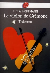 Le violon de crémone - 3 contes d'hoffmann