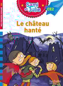 Sami et Julie CE2 : le château hanté